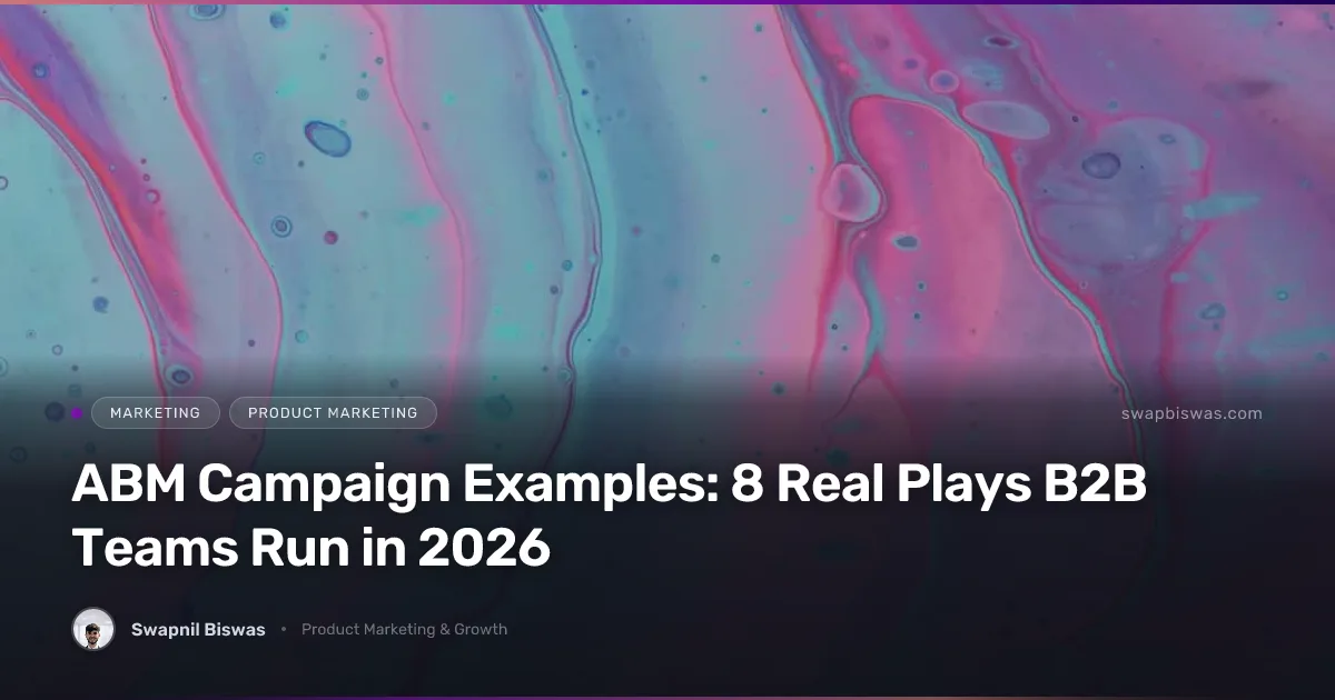 ABM Campaign Examples: 8 Real Plays B2B Teams Run in 2026