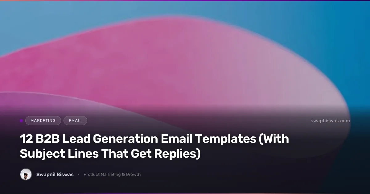 12 B2B Lead Generation Email Templates (With Subject Lines That Get Replies)