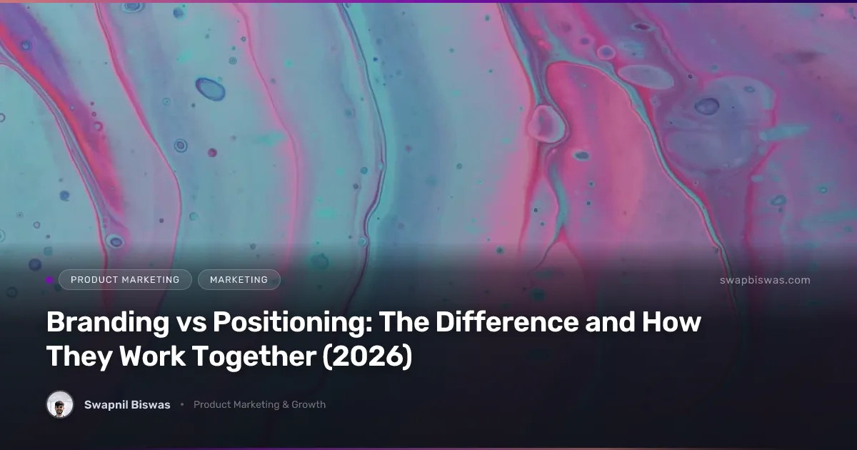 Branding vs positioning shown as the strategic choice of where you compete versus the expression of how the brand looks and feels