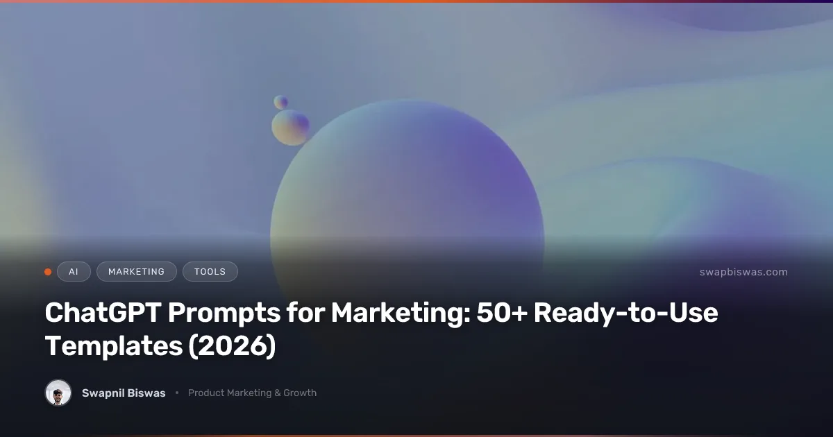ChatGPT Prompts for Marketing: 50+ Ready-to-Use Templates (2026)