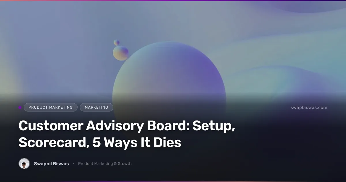 Customer Advisory Board: Setup, Scorecard, 5 Ways It Dies