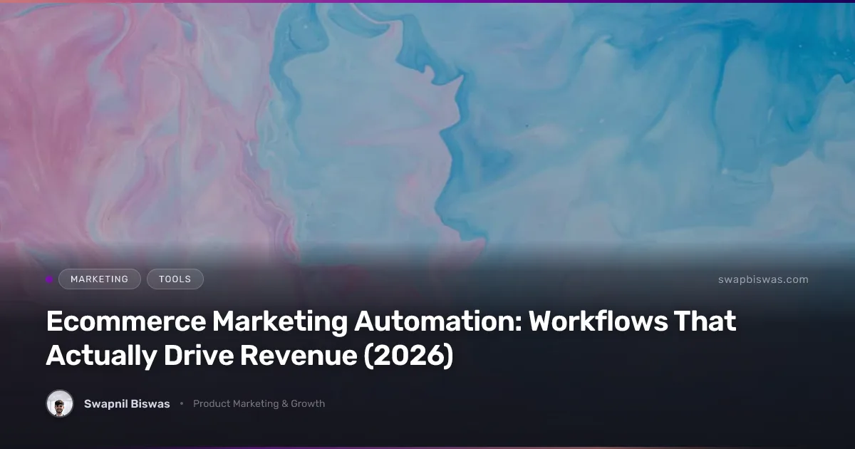 Ecommerce Marketing Automation: Workflows That Actually Drive Revenue (2026)