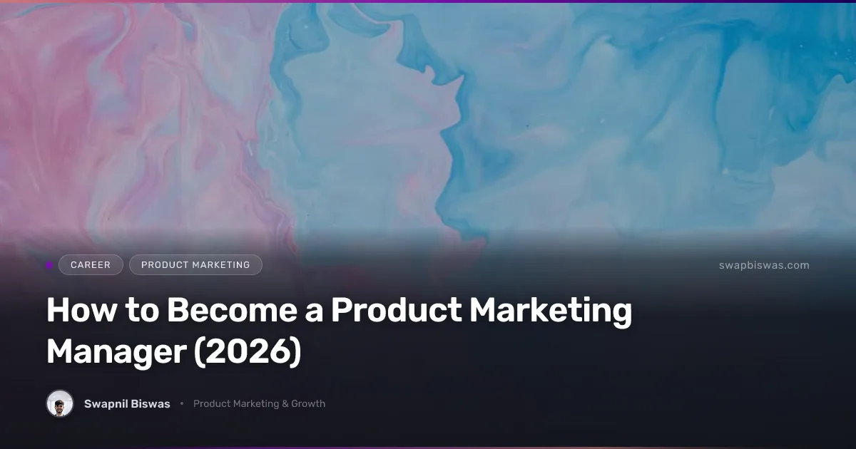 How to Become a Product Marketing Manager (2026)