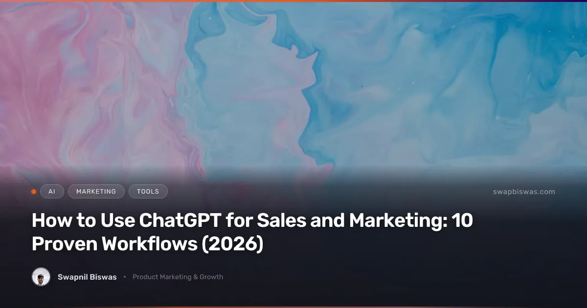 How to Use ChatGPT for Sales and Marketing: 10 Proven Workflows (2026)