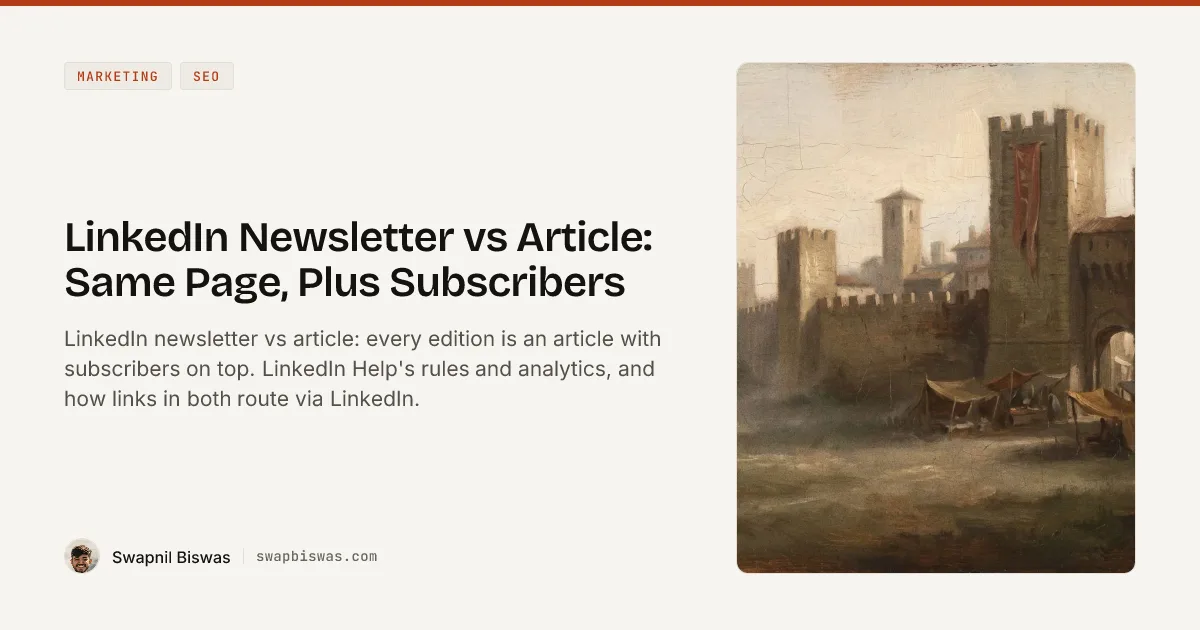 LinkedIn Newsletter vs Article: Same Page, Plus Subscribers