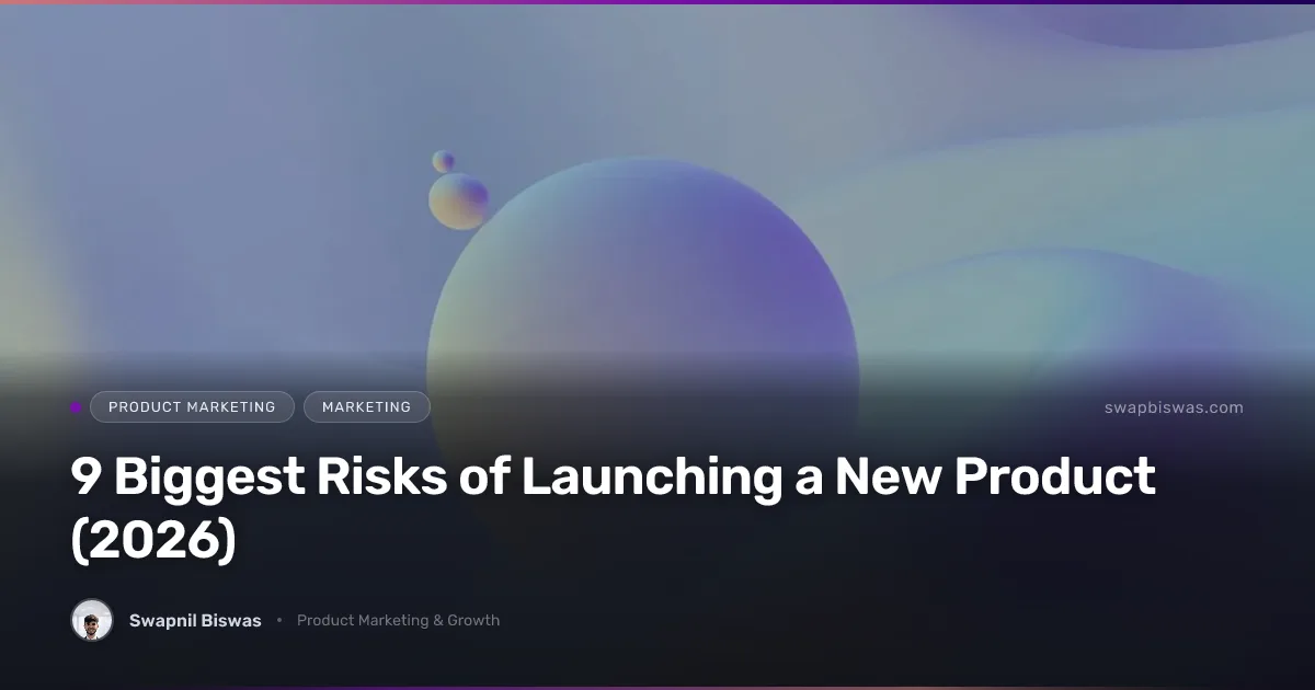 9 Biggest Risks of Launching a New Product (2026)
