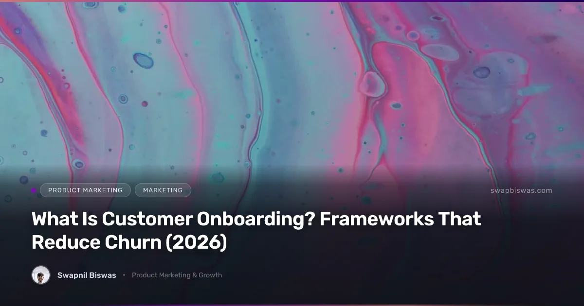 What Is Customer Onboarding? Frameworks That Reduce Churn (2026)